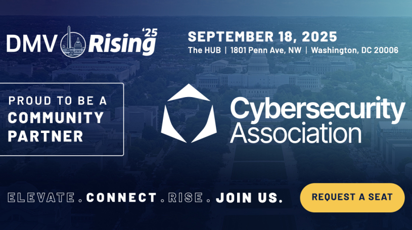 Cybersecurity Association is proud to serve as a Community Partner for this year’s DMV Rising Conference